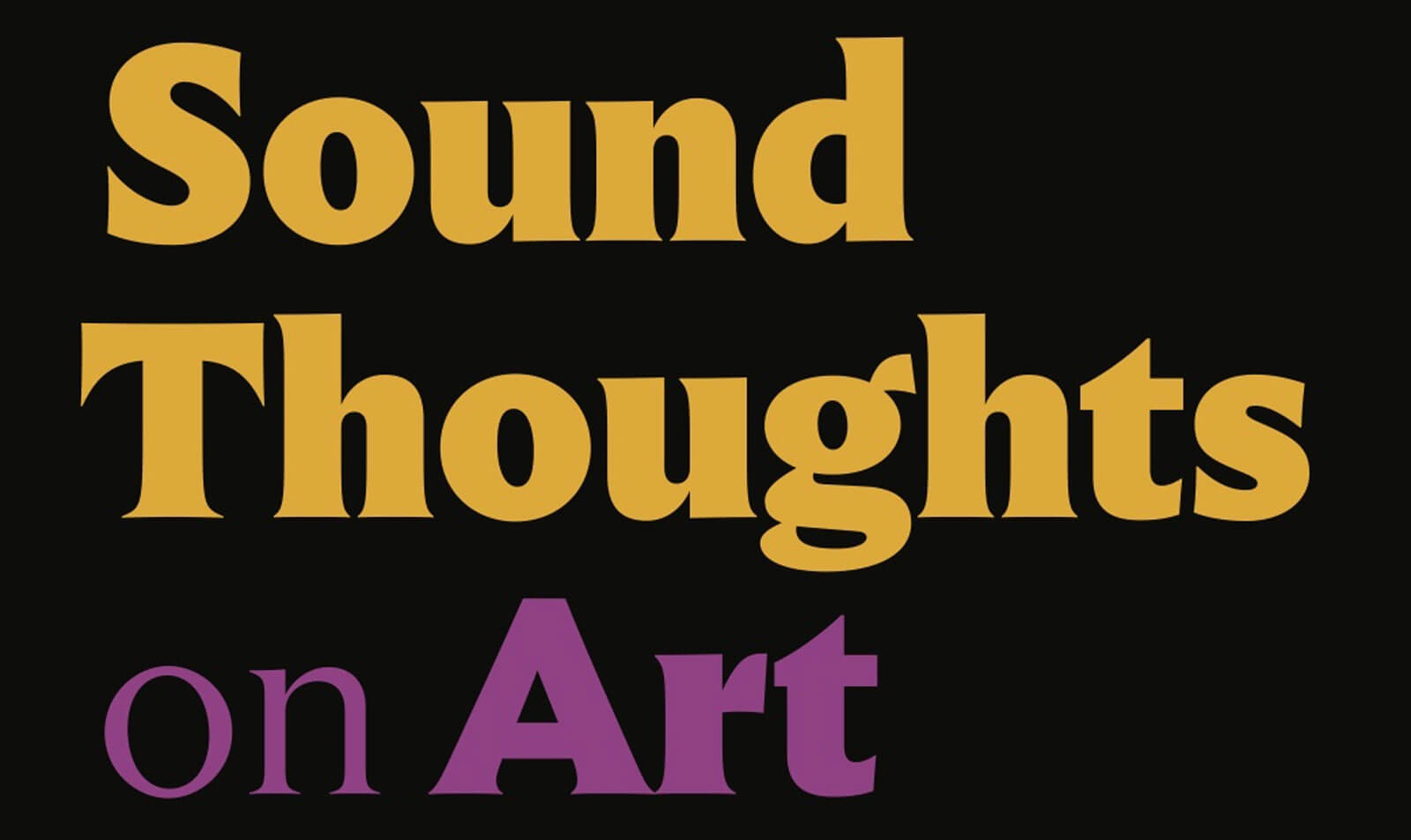 Sound Thoughts on Art
