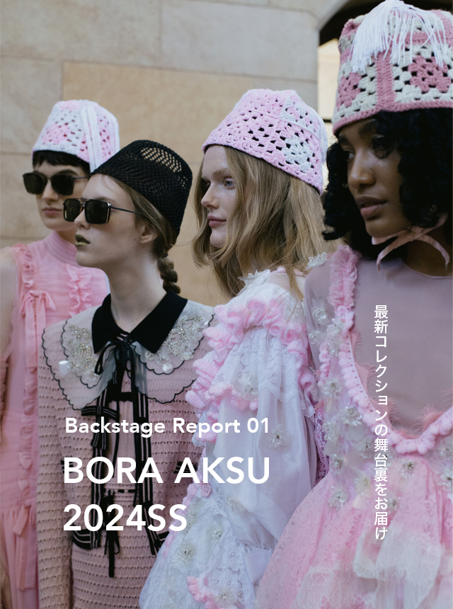 【Backstage Report 01】BORA AKSU 2024SS