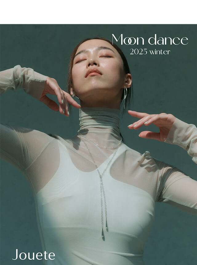 JOUETE 2025 Winter Collection “Moon dance”
