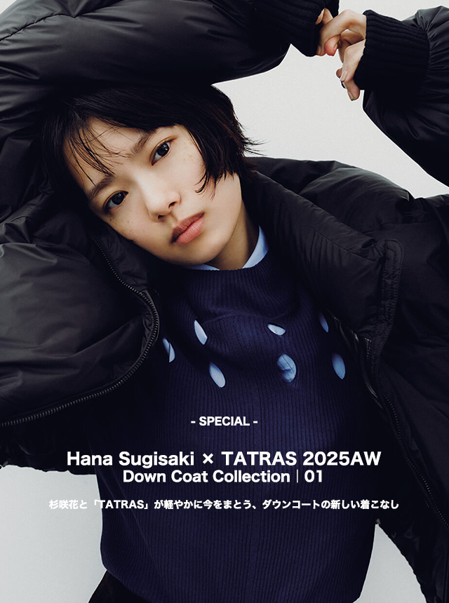 Hana Sugisaki × TATRAS 2025AW Down Coat Collection｜01